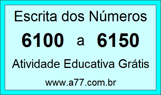 Atividade de Contar Números de 6100 a 6150