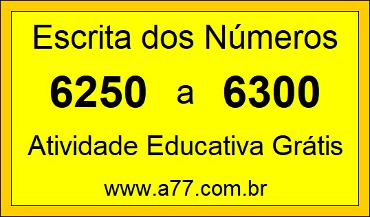 Atividade de Contar Números de 6250 a 6300