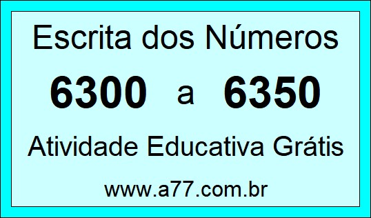 Atividade de Contar Números de 6300 a 6350