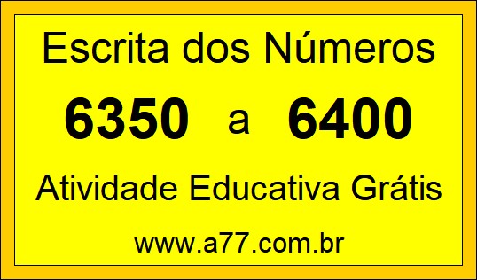 Atividade de Contar Números de 6350 a 6400