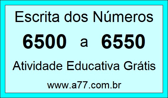 Atividade de Contar Números de 6500 a 6550