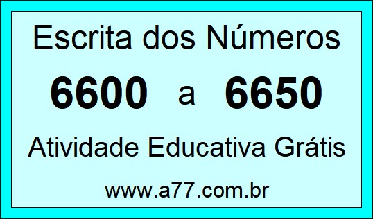 Atividade de Contar Números de 6600 a 6650