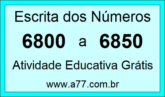 Atividade de Contar Números de 6800 a 6850