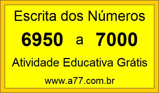 Atividade de Contar Números de 6950 a 7000