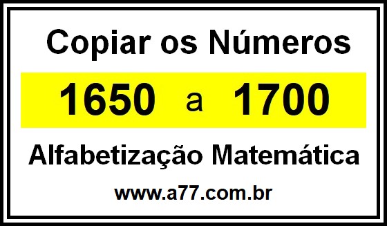 Copiar os Números 1650 a 1700