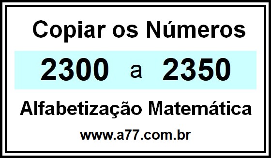 Copiar os Números 2300 a 2350