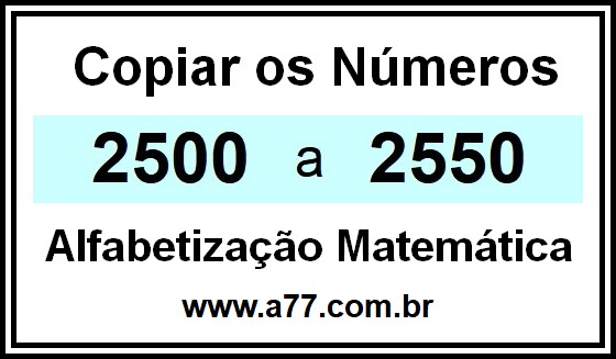 Copiar os Números 2500 a 2550