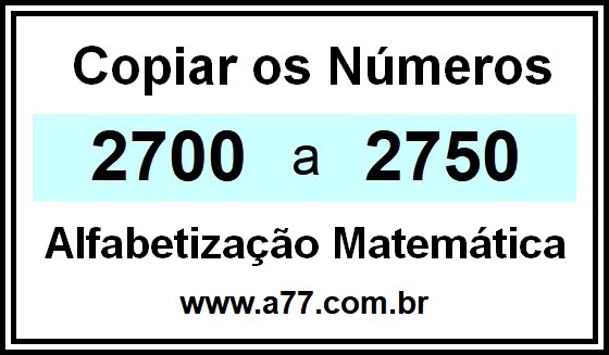 Copiar os Números 2700 a 2750