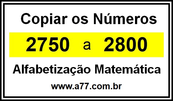 Copiar os Números 2750 a 2800