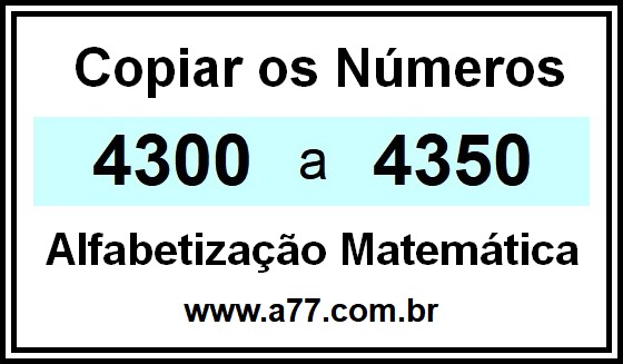 Copiar os Números 4300 a 4350