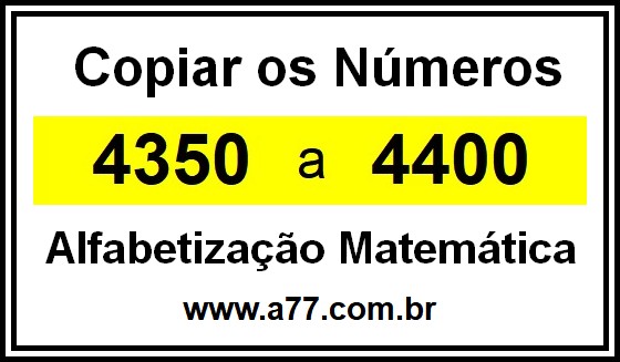 Copiar os Números 4350 a 4400