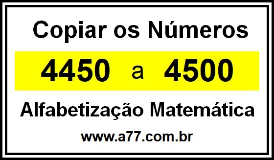 Copiar os Números 4450 a 4500