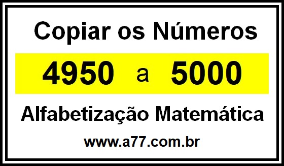 Copiar os Números 4950 a 5000