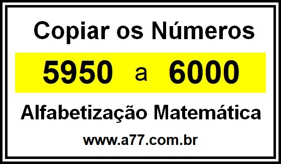 Copiar os Números 5950 a 6000