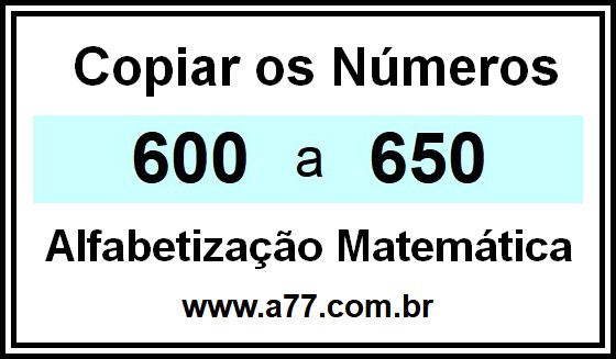 Copiar os Números 600 a 650