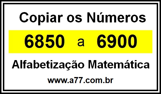 Copiar os Números 6850 a 6900