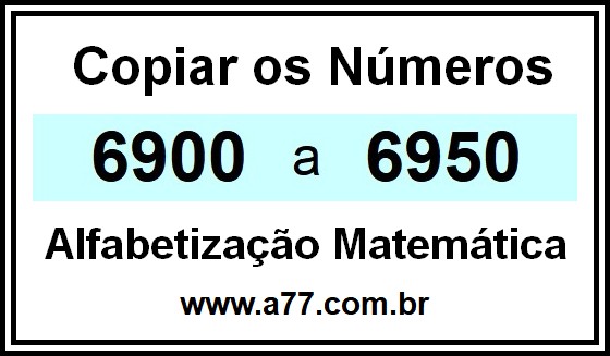 Copiar os Números 6900 a 6950