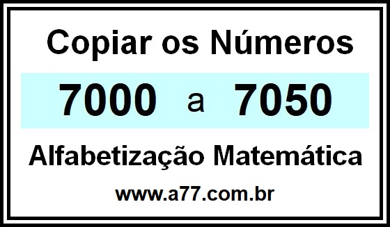 Copiar os Números 7000 a 7050