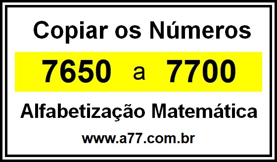 Copiar os Números 7650 a 7700