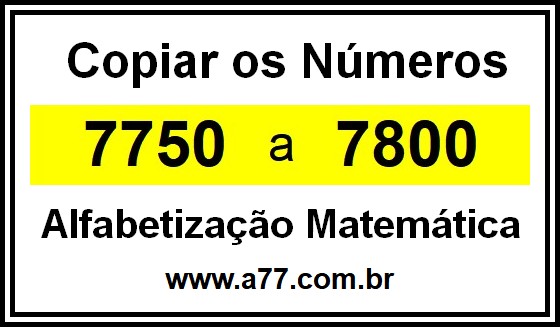 Copiar os Números 7750 a 7800