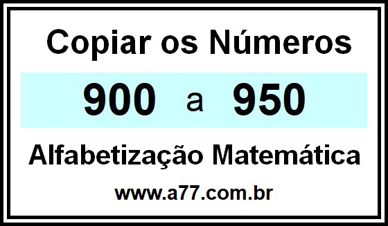 Copiar os Números 900 a 950