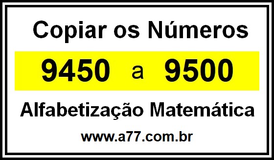 Copiar os Números 9450 a 9500