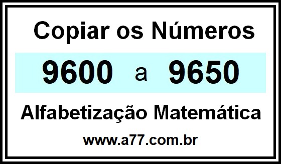 Copiar os Números 9600 a 9650