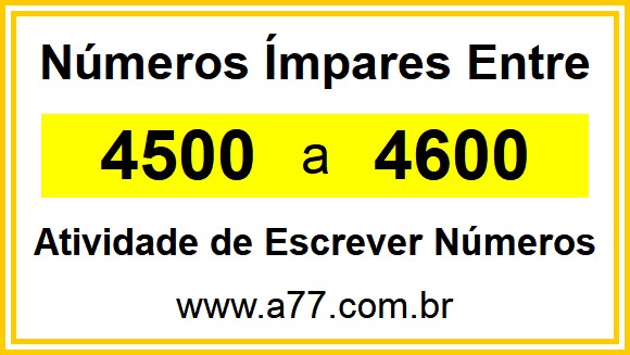 Lista de Números Ímpares Entre 4500 e 4600