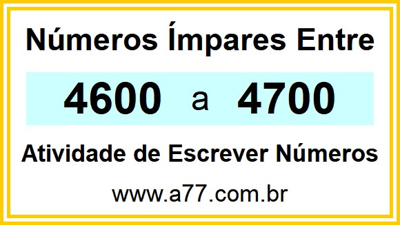 Lista de Números Ímpares Entre 4600 e 4700