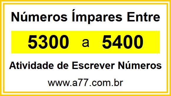 Lista de Números Ímpares Entre 5300 e 5400