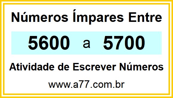 Lista de Números Ímpares Entre 5600 e 5700