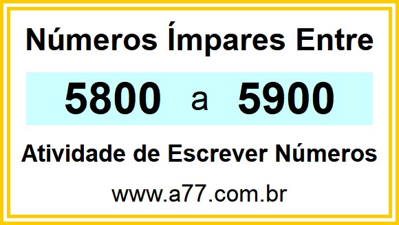 Lista de Números Ímpares Entre 5800 e 5900