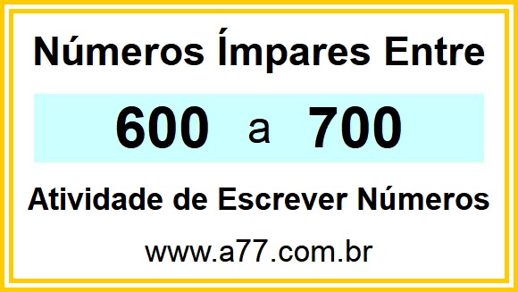 Lista de Números Ímpares Entre 600 e 700