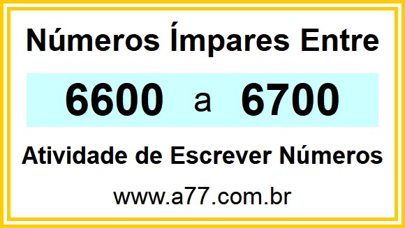 Lista de Números Ímpares Entre 6600 e 6700