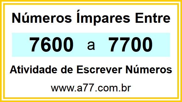 Lista de Números Ímpares Entre 7600 e 7700