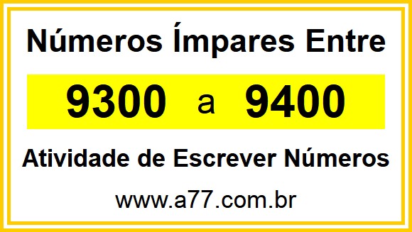 Lista de Números Ímpares Entre 9300 e 9400