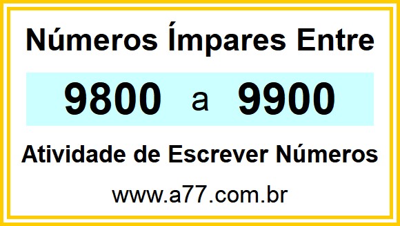 Lista de Números Ímpares Entre 9800 e 9900