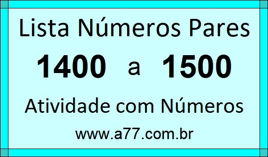 Lista de Números Pares de 1400 a 1500