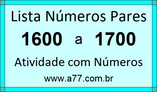 Lista de Números Pares de 1600 a 1700