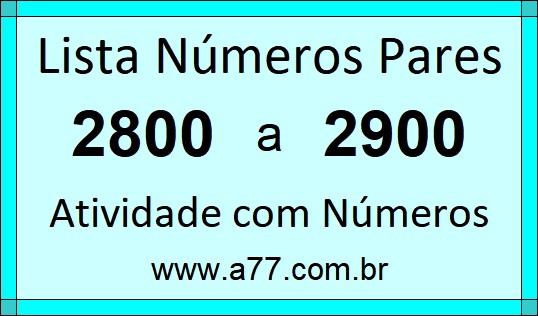 Lista de Números Pares de 2800 a 2900