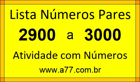 Lista de Números Pares de 2900 a 3000