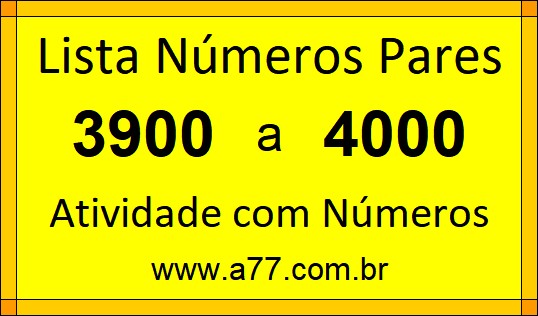 Lista de Números Pares de 3900 a 4000