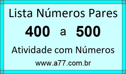 Lista de Números Pares de 400 a 500