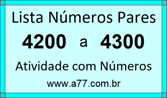 Lista de Números Pares de 4200 a 4300