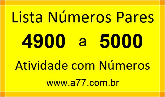 Lista de Números Pares de 4900 a 5000