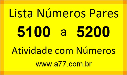 Lista de Números Pares de 5100 a 5200