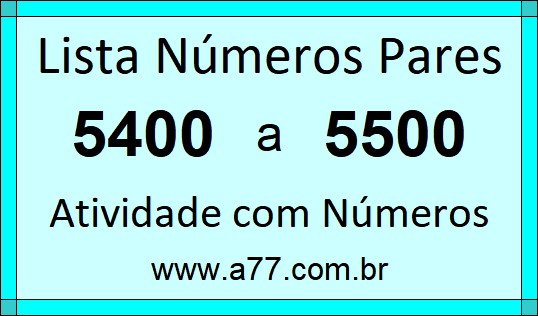 Lista de Números Pares de 5400 a 5500