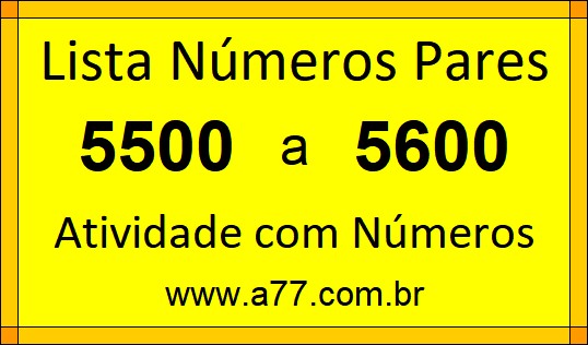 Lista de Números Pares de 5500 a 5600