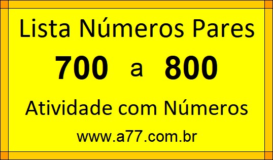 Lista de Números Pares de 700 a 800