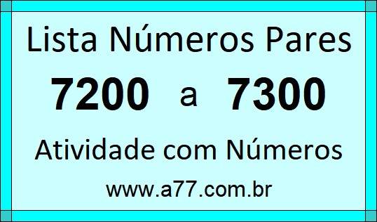 Lista de Números Pares de 7200 a 7300